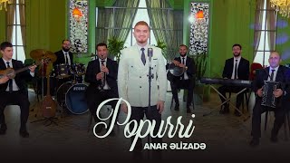 Anar Əlizadə — Popurri (2023)