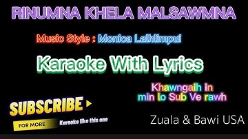 RINUMNA KHELA MALSAWMNA Karaoke with Lyrics || Monica Lalhlimpui