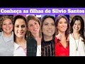 As filhas do apresentador Silvio Santos