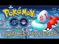 PGO: POKEMON GO: #DICAS Cidades Pequenas