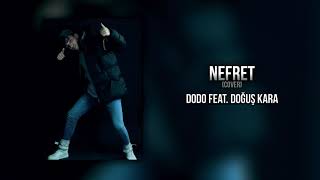 Doğuş Kara Ft Dodo (Nefret (Cover Mix) Resimi