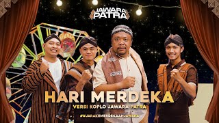 Hari Merdeka Versi Koplo Jawara Patra  Berani Bangga Berani Bersuara Bersama Abah Lala