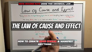 The Law of Cause & Effect: How to Create GOOD KARMA & Manifest Anything...