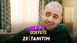 Jet Sosyete - 23. Tanıtımı