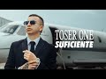 Toser one  suficiente  oficial