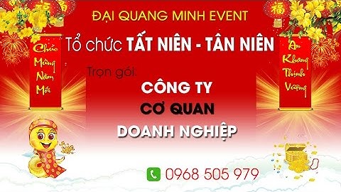 Tổ chức tiệc tất niên Bình Dương - Bình Phước - Đồng Nai - Hồ Chí Minh | Tổ chức sự kiện Bình Dương