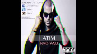Video thumbnail of "ATIM - NAO VALE ( kizomba 2013 )"