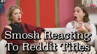 Smosh Reacting To Reddit Les