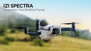 IZI Spectra 4K HDR Camera Drone | Mastering Aerial Filmmaking