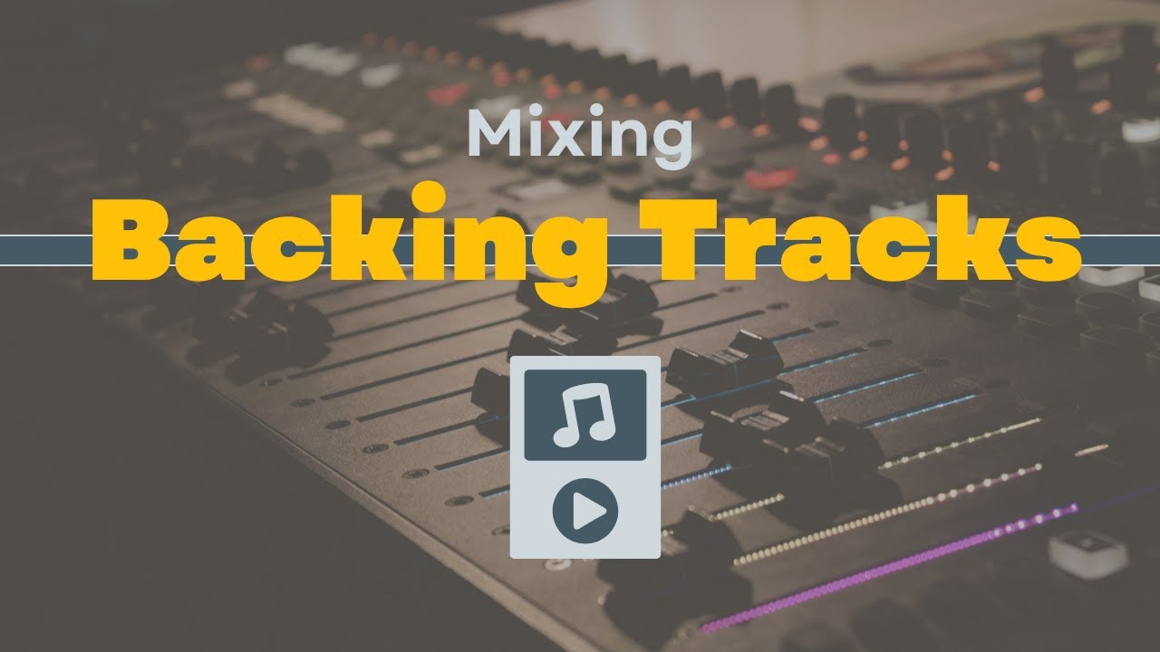 How To Mix Backing Tracks With A Live Band