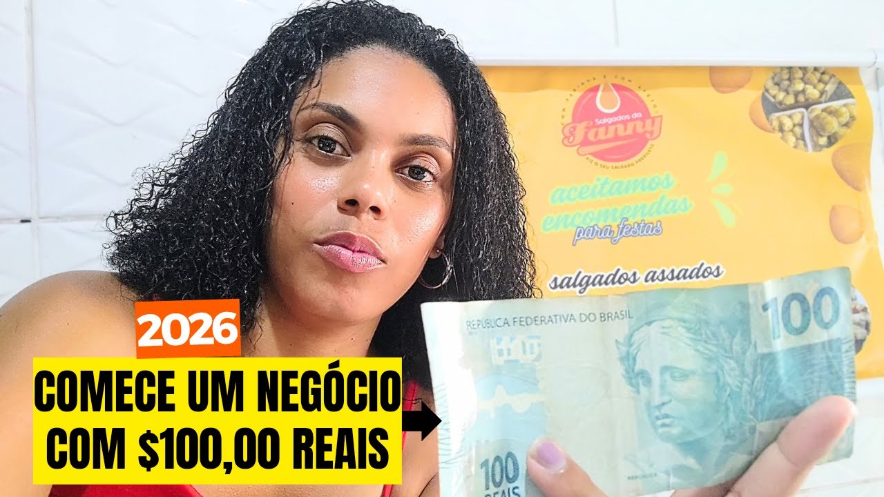 COMO COMEÇAR SEU NEGÓCIO EM 2026 COM R$100,00 REAIS?