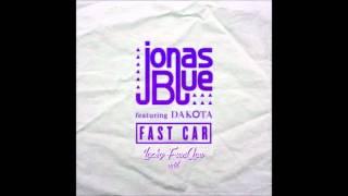 Jonas Blue ft Dakota - Fast Car (Lucky FreaQue edit)