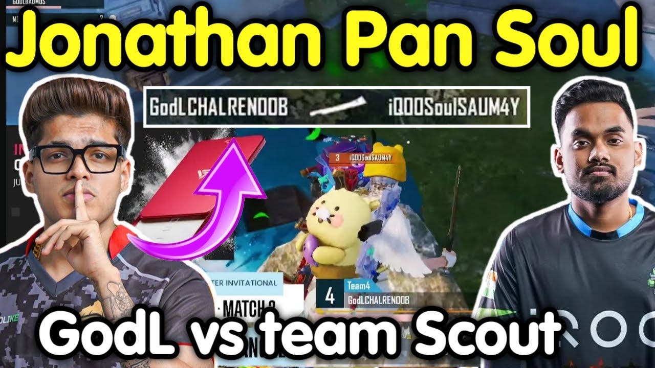 Jonathan Pan Soul 😂 Godlike vs Soul & team Scout fight 🇮🇳 - YouTube