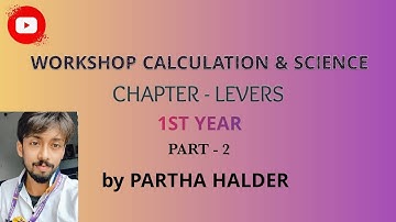 WORKSHOP CALCULATION & SCIENCE || LEVERS || ITI || PART-2 || 1st YEAR ||  CPITI ||