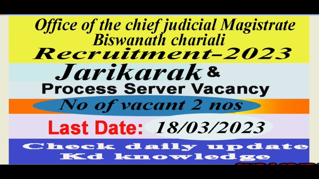 Chief judicial Biswanath Chariali Recruitment 2023– 2 Process Server & Jarikarak