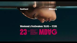 23. Millennium Docs Against Gravity || Weekend z Festiwalem 15.05-17.05