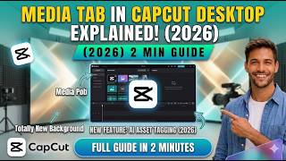 Media Tab in CapCut Desktop Explained 2026   2 Min Guide