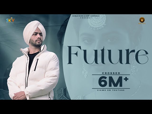 Future (Official Video) Lakhi Ghuman | Mxrci | Gopi Sarpanch | Latest Punjabi Songs 2023 class=