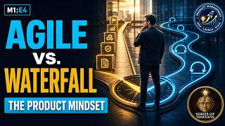 Agile vs. Waterfall: Choose the Right Product Process | Product Management M1:E4