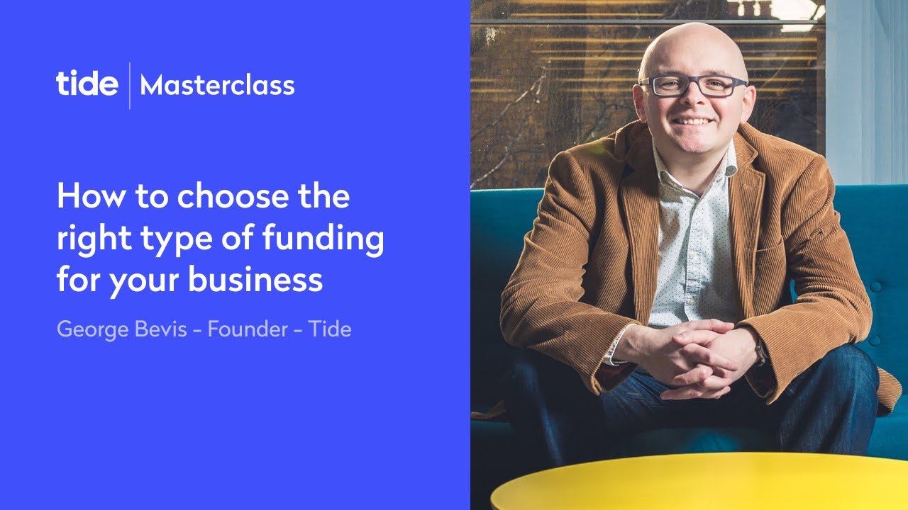 Tide Masterclass: How to choose the right type of funding for your business