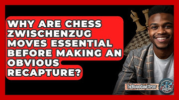 Why Are Chess Zwischenzug Moves Essential Before Making An Obvious Recapture? - The Board Game Xpert
