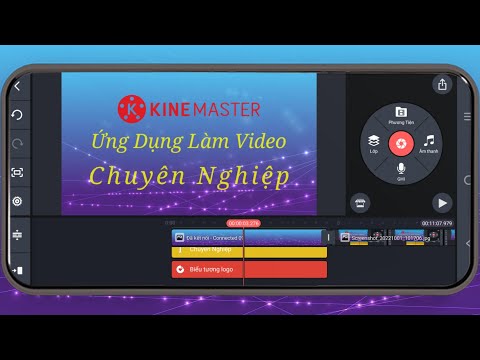 #1 Phần Mềm Làm Video Chuyên Nghiệp Trên Điện Thoại KineMaster Mới Nhất