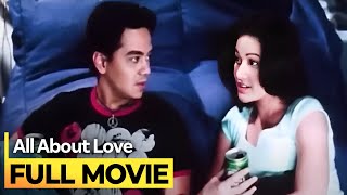 ‘All About Love’ FULL MOVIE | John Lloyd Cruz, Bea Alonzo, Anne Curtis