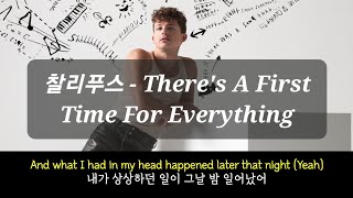 ❤️‍🔥모든 것엔 다 처음이란 게 있어❤️‍🔥 Charlie Puth - There&#39;s A First Time For Everything (가사/lyrics)