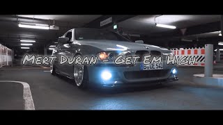 Bmw E93 Showtime Mert Duran - Get Em High