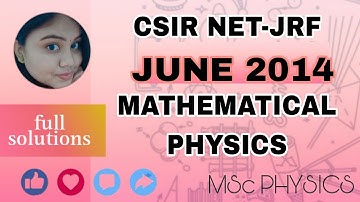 CSIR NET-JRF JUNE 2014 PHYSICAL SCIENCE | MATHEMATICAL PHYSICS #csirnet #csirnet2023 #physics