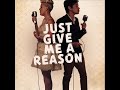 Pink &amp; Nate Ruess - Just give me a reason (Liam Keegan Remix)