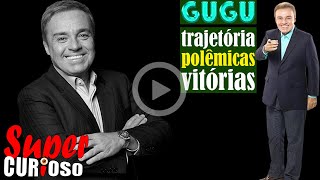 Gugu Liberato  Trajetria Polmicas E Vitrias