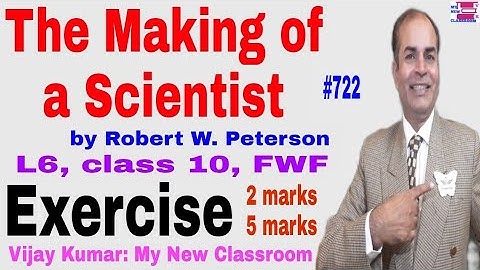 the making of a Scientist important questions answers class 10 by Vijay Kumar