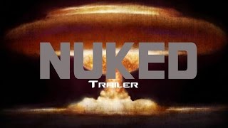 NUKED Trailer