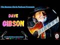 Dave Gibson | Becoming a Songwriter | Interview Segment | The Boston Chris Podcast