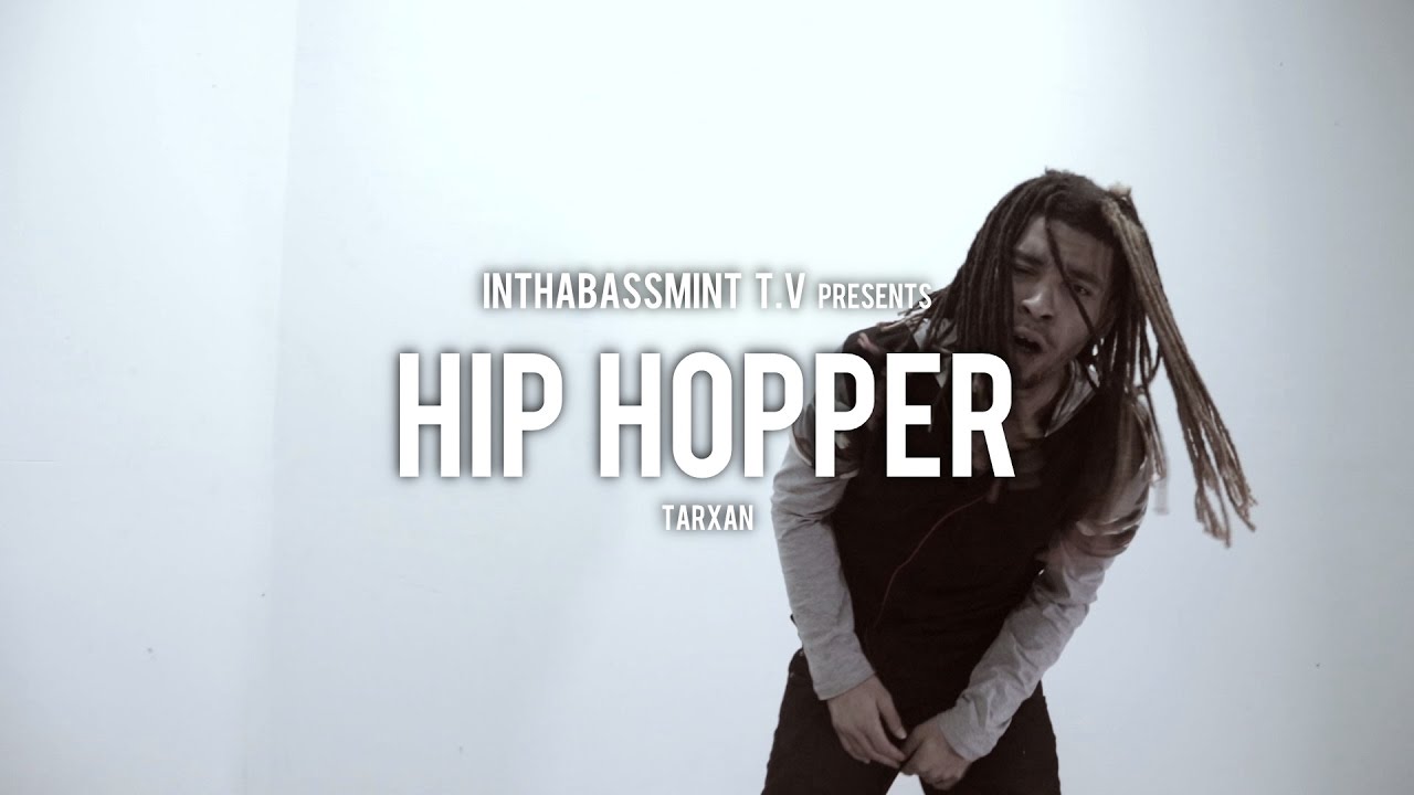Tarxan - Hip Hopper (Official Video) 🎥 @InThaBassmintTv 📺