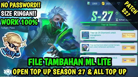 Data Open Top Up Pertama S27 & All Top Up Lainnya Terbaru Patch S27 | Data Tambahan ml lite