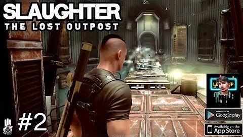 Slaughter The lost outpost part 2 Gameplay Android best shooting game