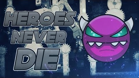 [Heroes Never Die] by Jovc and more [Medium Demon] | Geometry Dash 2.11 |