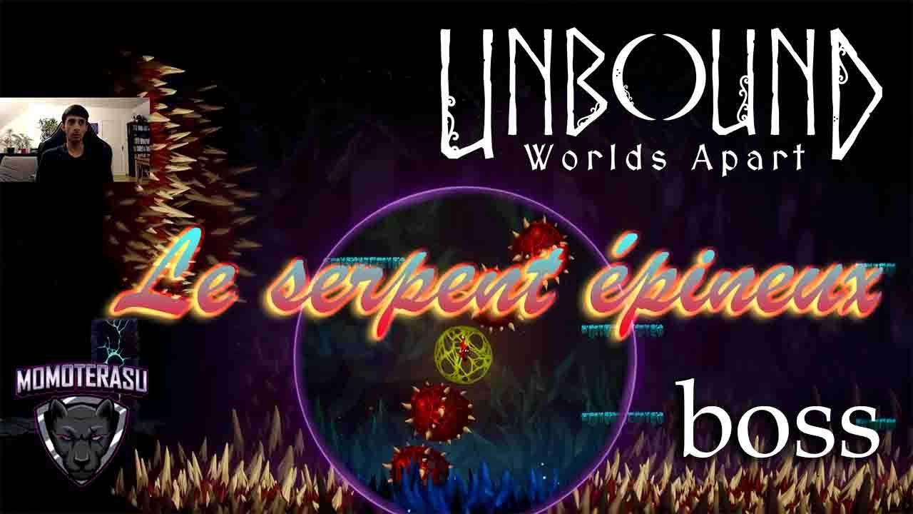 Le serpent épineux boss Unbound: Worlds Apart fr