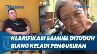 Klarifikasi Samuel yang Dituduh Jadi Biang Keladi Pengusiran Nenek Elina di Lontar Surabaya