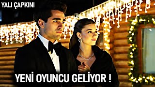Yalı Çapkını Dizisi Yeni Oyuncu (yalı çapkını 16 bölüm fragmanı)