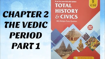 CH 2 |THE VEDIC PERIOD| PART 1 |HISTORY| ICSE BOARD|CLASS 9 |