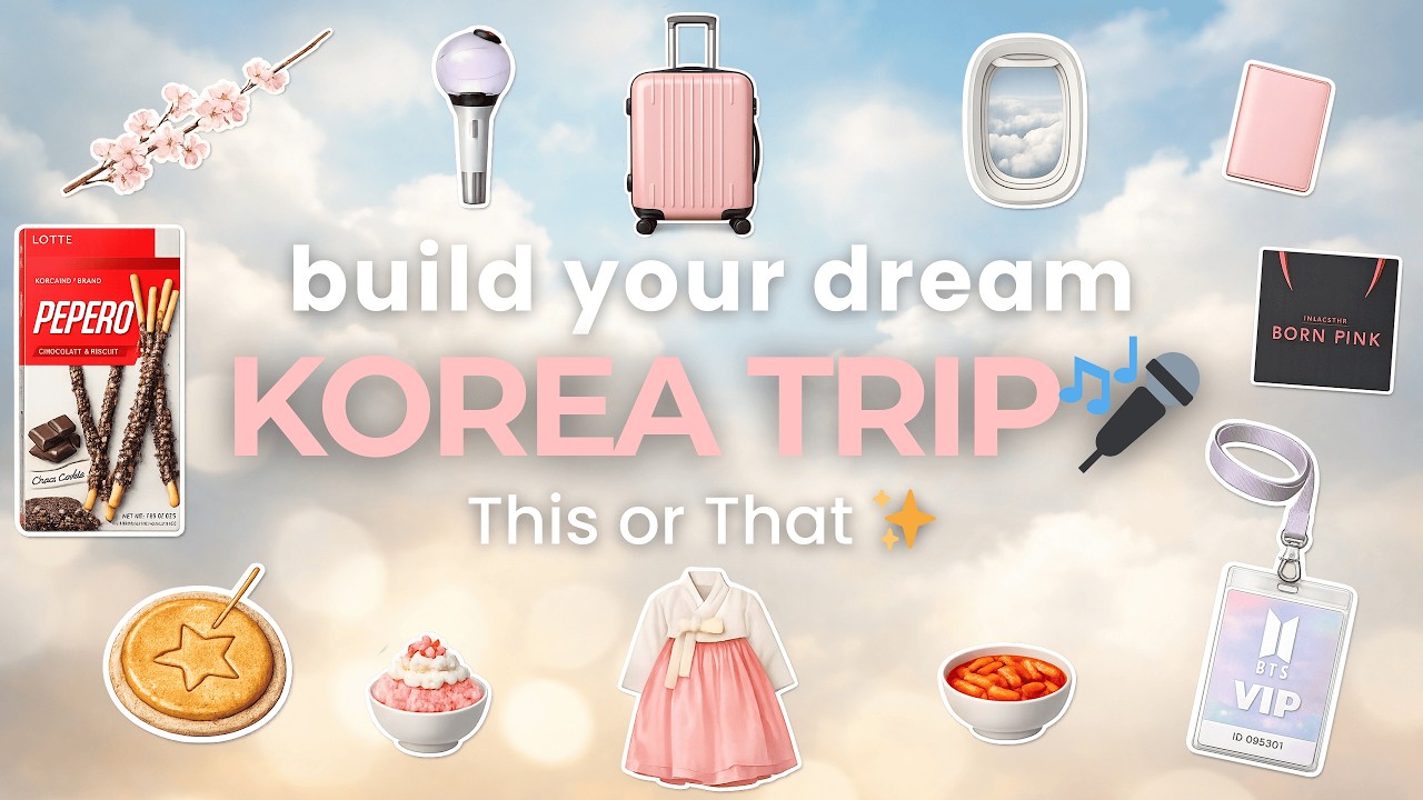 Build Your DREAM Korea Trip | THIS or THAT ✈️🇰🇷🌸💗