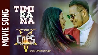 Timi Ra Ma - "COPS" Movie Song || Anoop Bikram Shahi, Sandipa Limbu || Vijay Ghimire, Neetu Gurung 