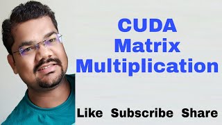 CUDA Matrix Multiplication Shared Memory | CUDA Matrix Multiplication Code and Tutorial