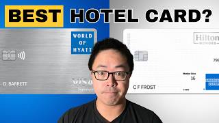 World of Hyatt vs Hilton Honors Credit Card - BEST Starter Hotel Credit Card in 2025?