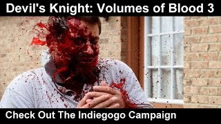 Devil's Knight Volumes of Blood 3  INDIEGOGO Campaign - LIVE Part 2