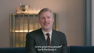 Meet the Membership - Cad & The Dandy