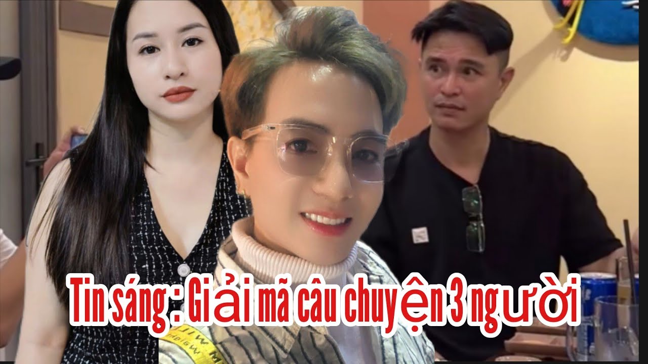 Tin sáng : Giải mã câu chuyện 3 người . Ni làm vậy vì ai ?